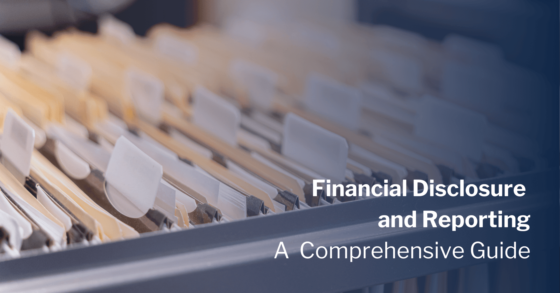 Financial Disclosure and Reporting - A Comprehensive Guide