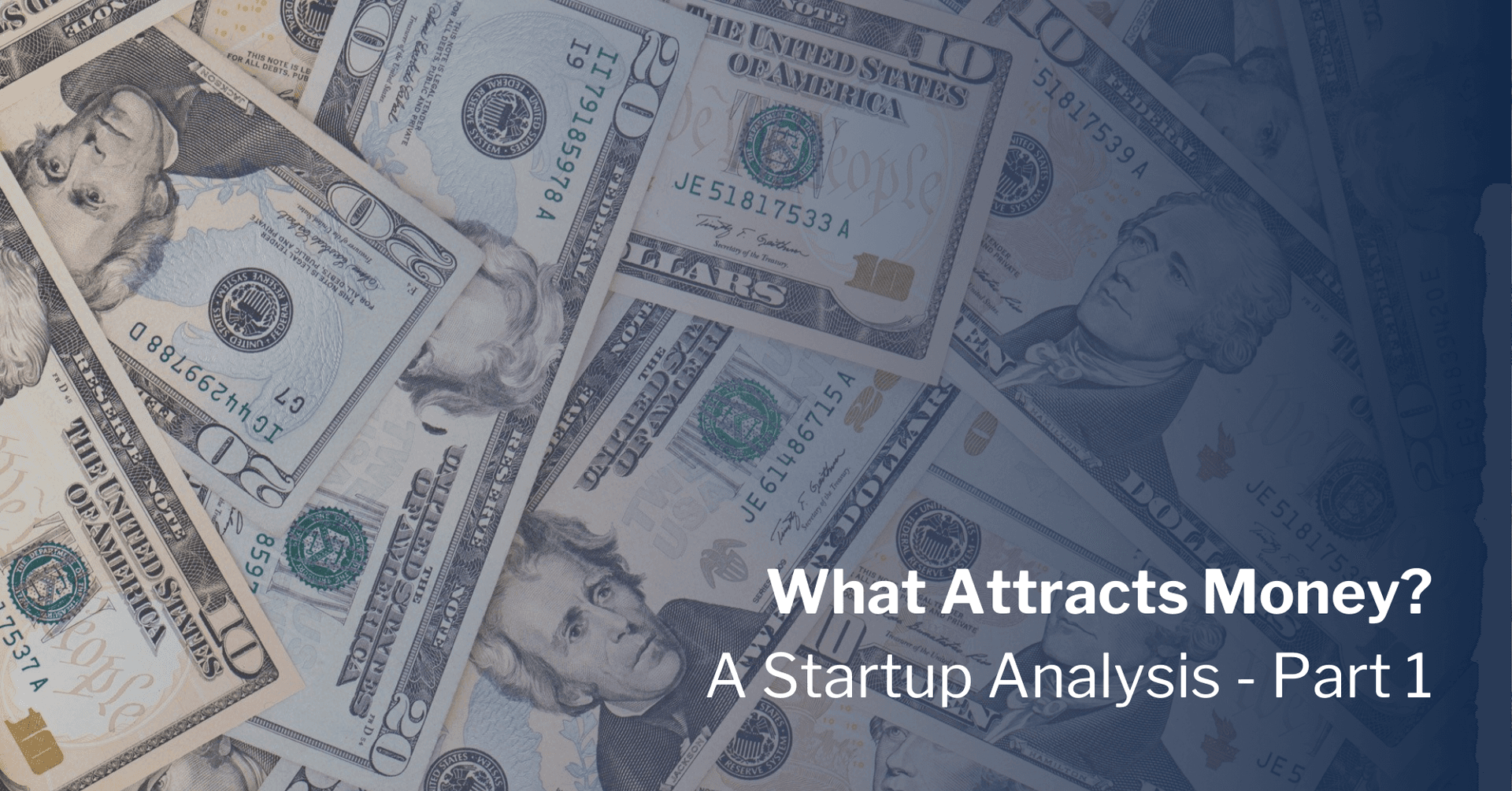 What Attracts Money? Part 1